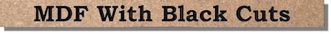 Unpainted MDF Sign With Black Cuts